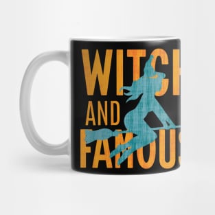 Witch and Famous - Humorous Halloween Design T-Shirt - for Women Mug